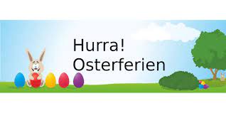 Osterferien im 3. + 4. Jahrgang